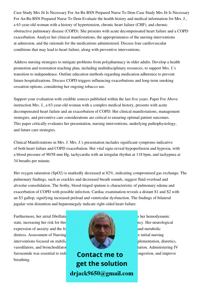 Evaluate the health history and medical information for Mrs. J., a 63-year-old woman with a history of hypertension, chronic heart failure (CHF), and chronic ob