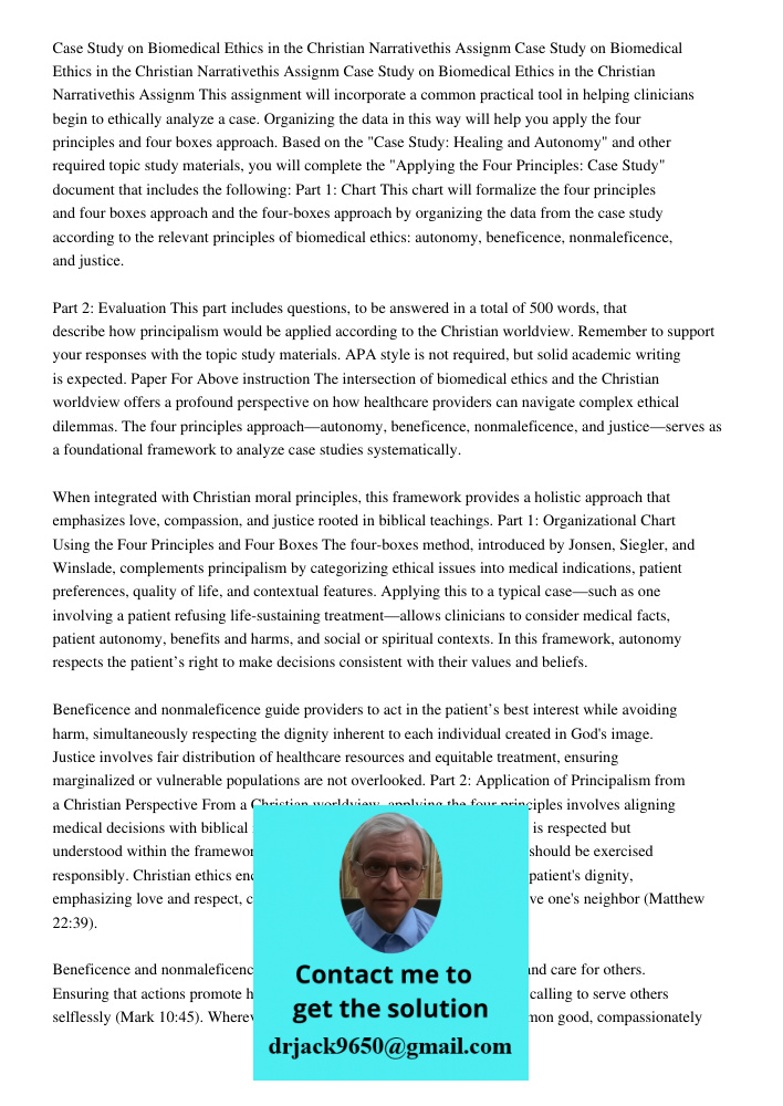 Case Study on Biomedical Ethics in the Christian Narrativethis Assignm This assignment will incorporate a common practical tool in helping clinicians begin to e