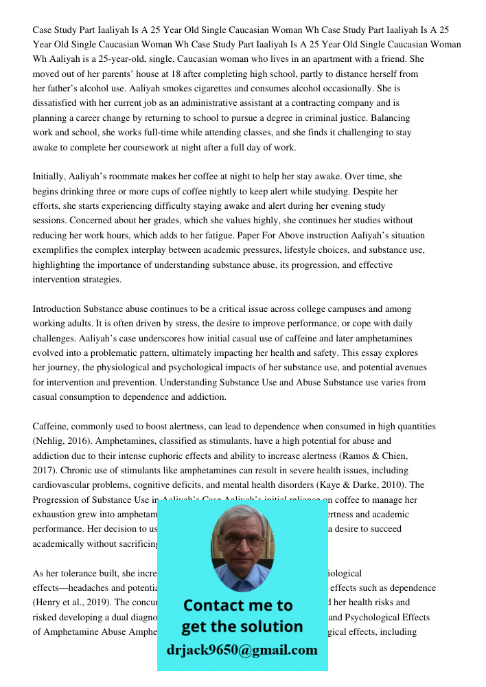 Case Study Part Iaaliyah Is A 25 Year Old Single Caucasian Woman Wh Aaliyah is a 25-year-old, single, Caucasian woman who lives in an apartment with a friend. S