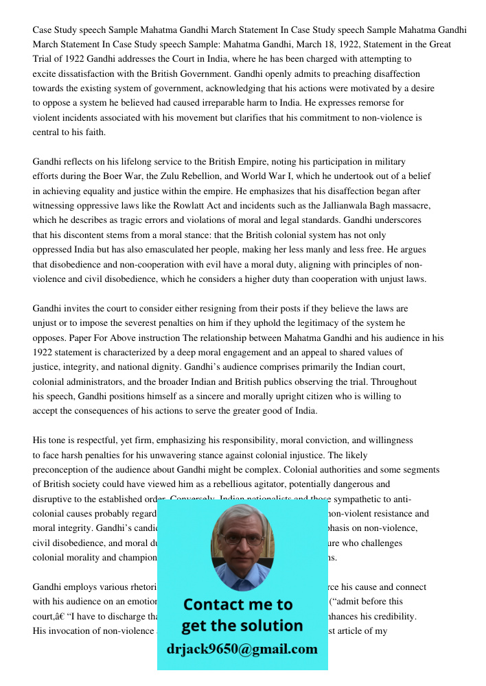 Case Study speech Sample: Mahatma Gandhi, March 18, 1922, Statement in the Great Trial of 1922 Gandhi addresses the Court in India, where he has been charged wi