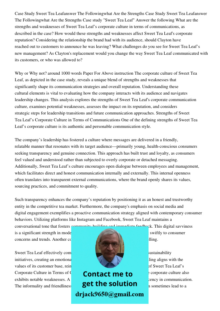 Case study "Sweet Tea Leaf" Answer the following What are the strengths and weaknesses of Sweet Tea Leaf’s corporate culture in terms of communications, as desc