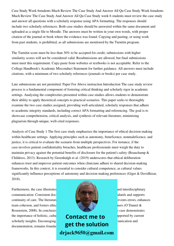 Case Study week 6 students must review the case study and answer all questions with a scholarly response using APA formatting. The responses should include two 