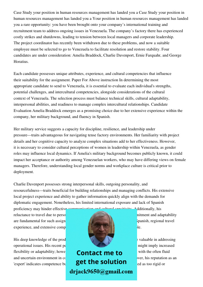 Your position in human resources management has landed you a rare opportunity: you have been brought onto your company’s international training and recruitment 