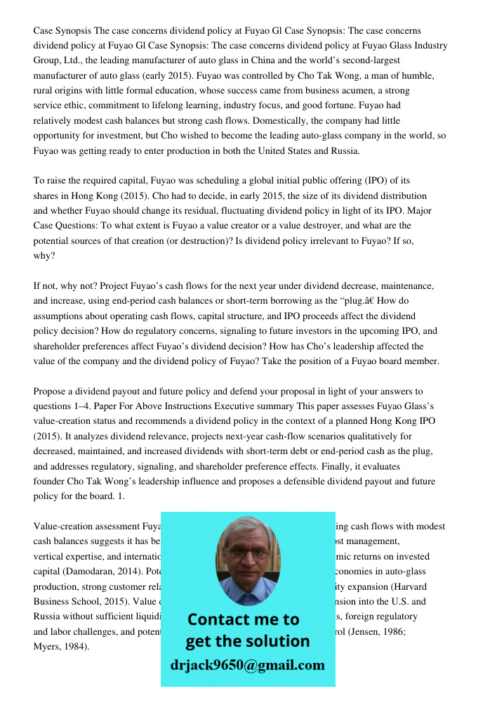 Case Synopsis: The case concerns dividend policy at Fuyao Glass Industry Group, Ltd., the leading manufacturer of auto glass in China and the world’s second-lar