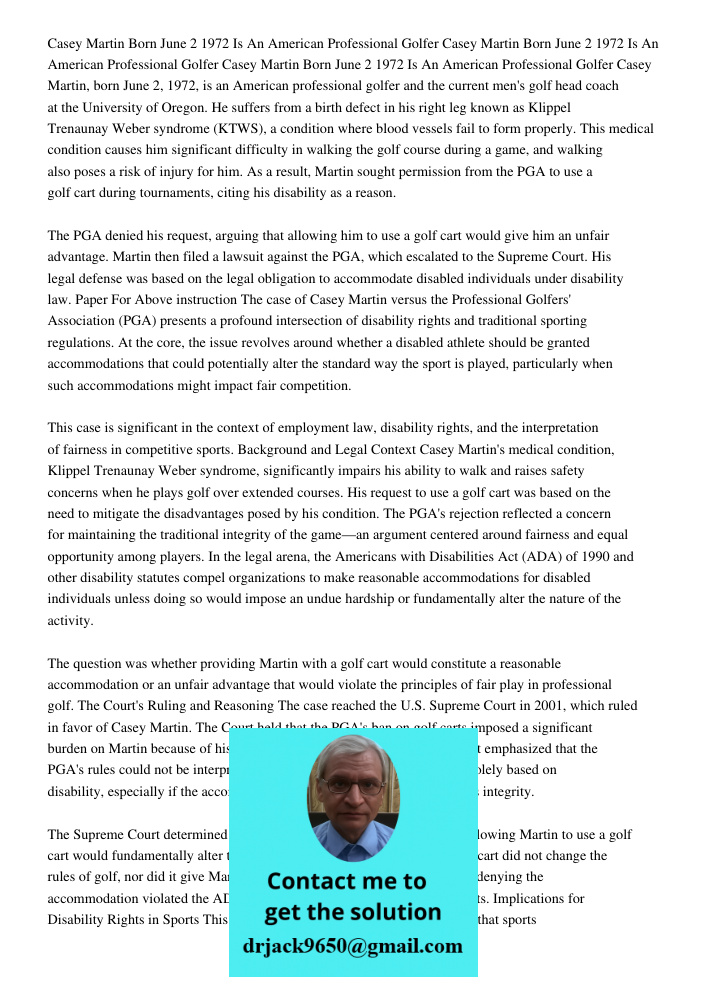 Casey Martin Born June 2 1972 Is An American Professional Golfer Casey Martin, born June 2, 1972, is an American professional golfer and the current men's golf 