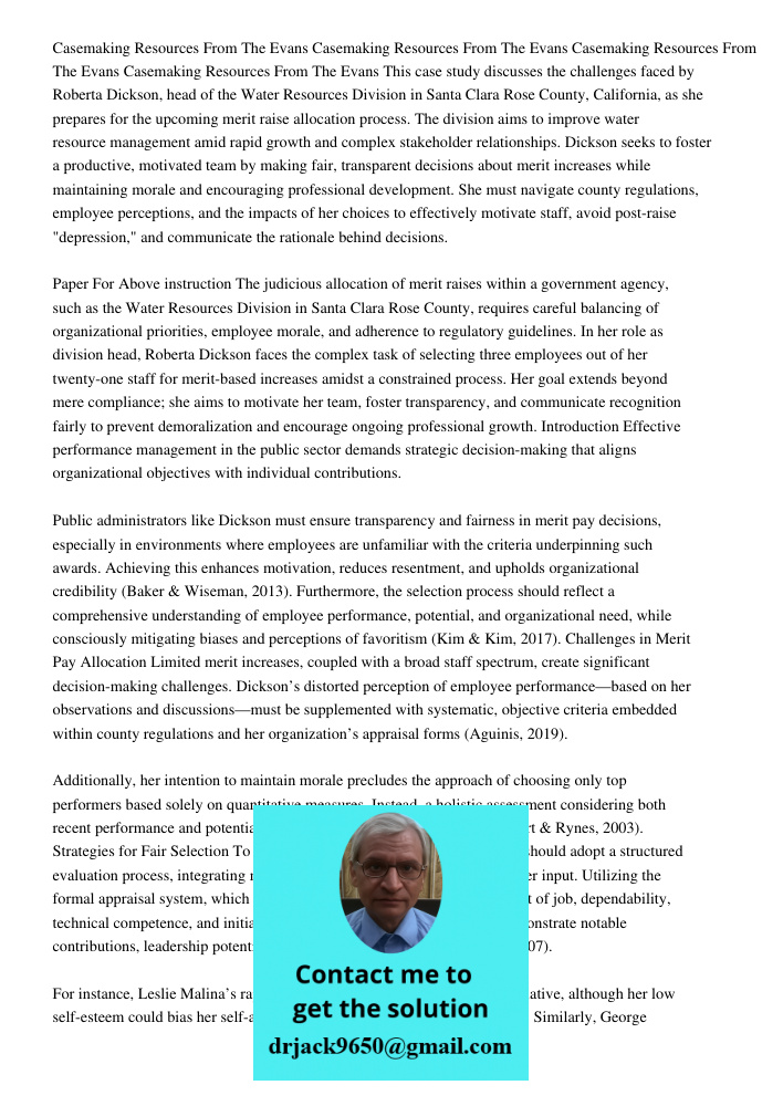 This case study discusses the challenges faced by Roberta Dickson, head of the Water Resources Division in Santa Clara Rose County, California, as she prepares 