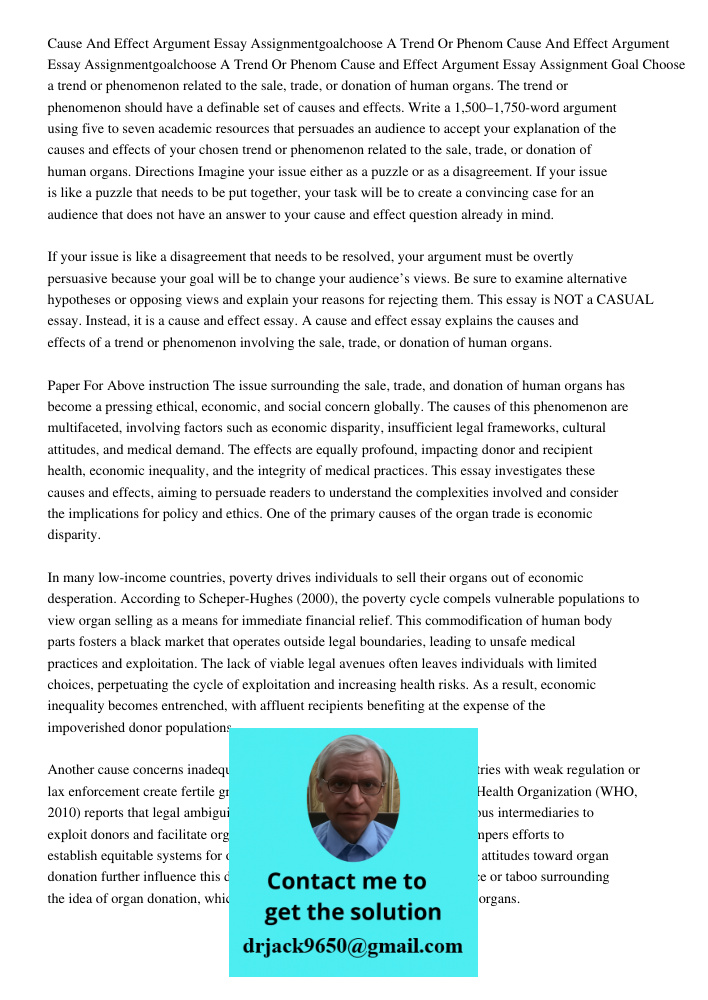 Cause and Effect Argument Essay Assignment Goal Choose a trend or phenomenon related to the sale, trade, or donation of human organs. The trend or phenomenon sh