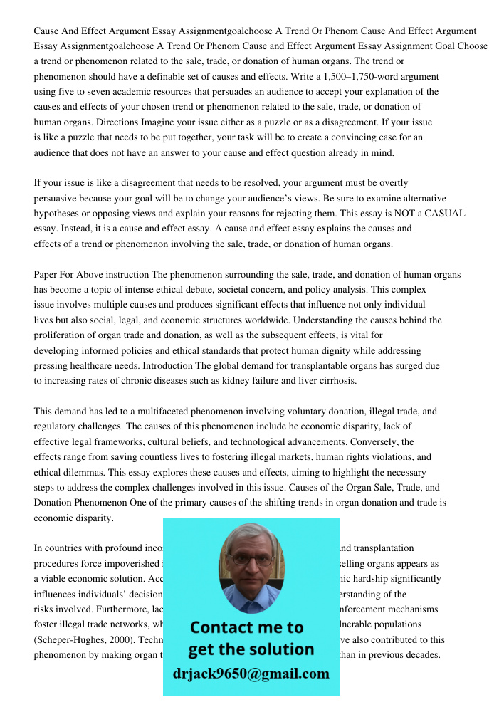 Cause and Effect Argument Essay Assignment Goal Choose a trend or phenomenon related to the sale, trade, or donation of human organs. The trend or phenomenon sh