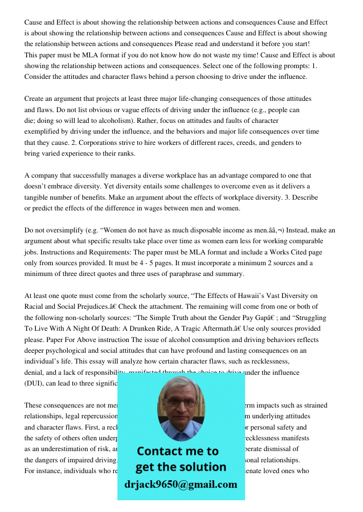 Cause and Effect is about showing the relationship between actions and consequences Please read and understand it before you start! This paper must be MLA forma