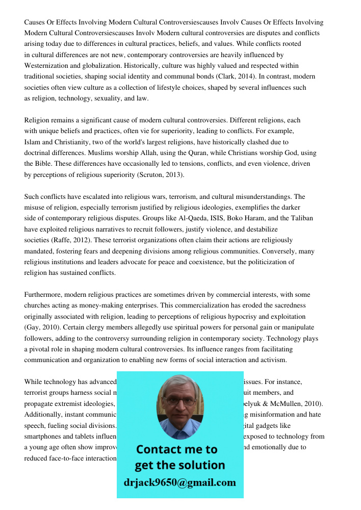 Modern cultural controversies are disputes and conflicts arising today due to differences in cultural practices, beliefs, and values. While conflicts rooted in 