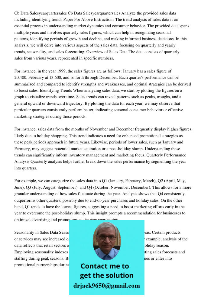 Analyze the provided sales data including identifying trends Paper For Above Instructions The trend analysis of sales data is an essential process in understand