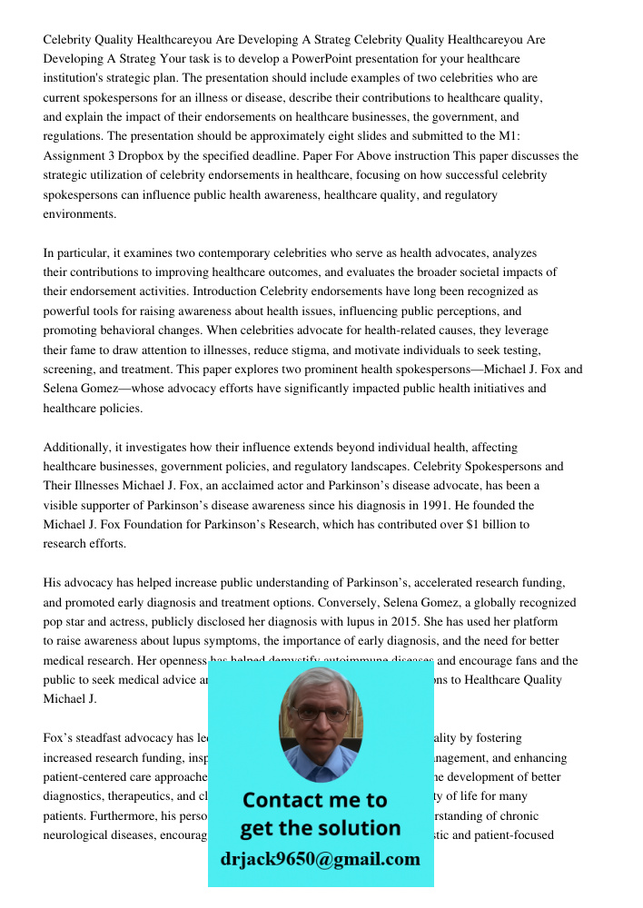 Your task is to develop a PowerPoint presentation for your healthcare institution's strategic plan. The presentation should include examples of two celebrities 