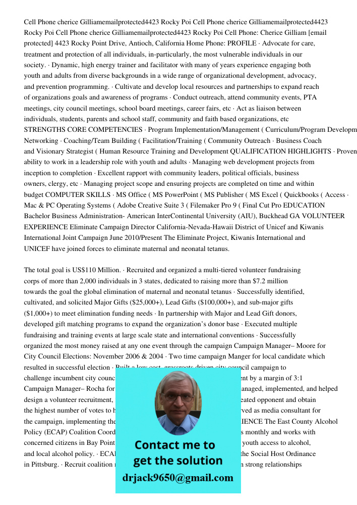 Cell Phone 925 584 0367cherice Gilliamemailprotected4423 Rocky Poi Cell Phone: Cherice Gilliam [email protected] 4423 Rocky Point Drive, Antioch, California Hom