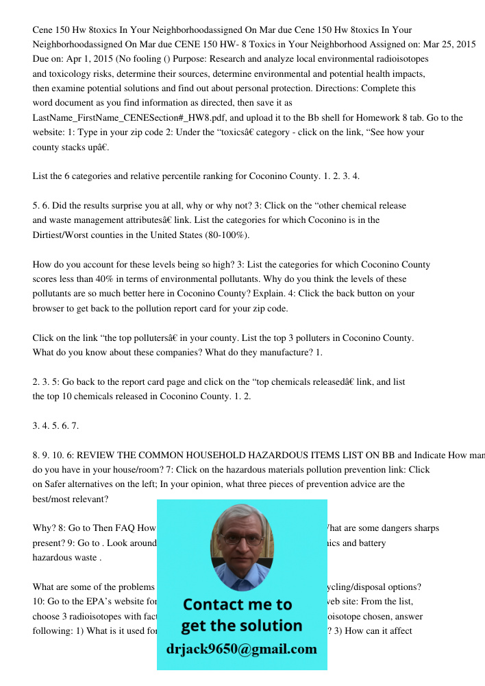 CENE 150 HW- 8 Toxics in Your Neighborhood Assigned on: Mar 25, 2015 Due on: Apr 1, 2015 (No fooling () Purpose: Research and analyze local environmental radioi