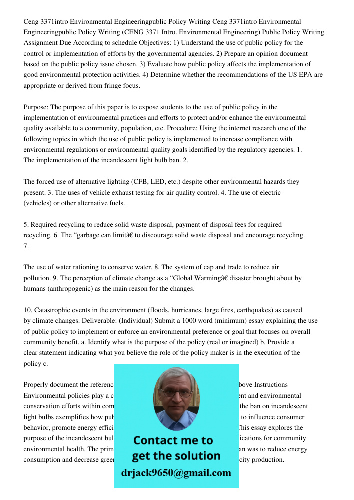 (CENG 3371 Intro. Environmental Engineering) Public Policy Writing Assignment Due According to schedule Objectives: 1) Understand the use of public policy for t