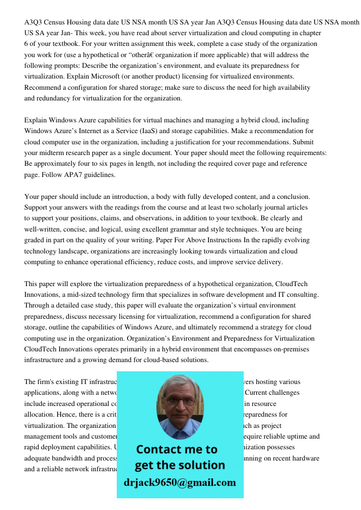 This week, you have read about server virtualization and cloud computing in chapter 6 of your textbook. For your written assignment this week, complete a case s