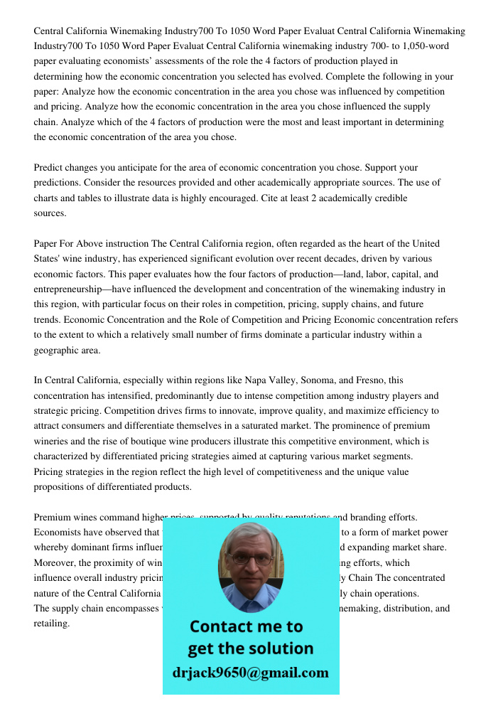 Central California winemaking industry 700- to 1,050-word paper evaluating economists’ assessments of the role the 4 factors of production played in determining