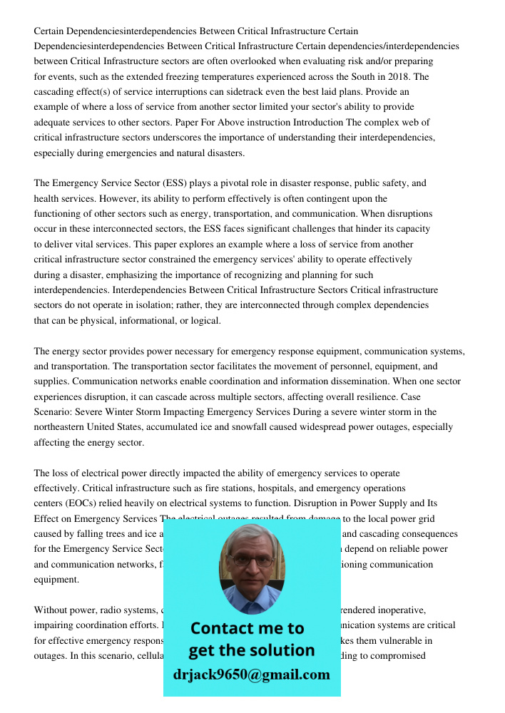 Certain dependencies/interdependencies between Critical Infrastructure sectors are often overlooked when evaluating risk and/or preparing for events, such as th