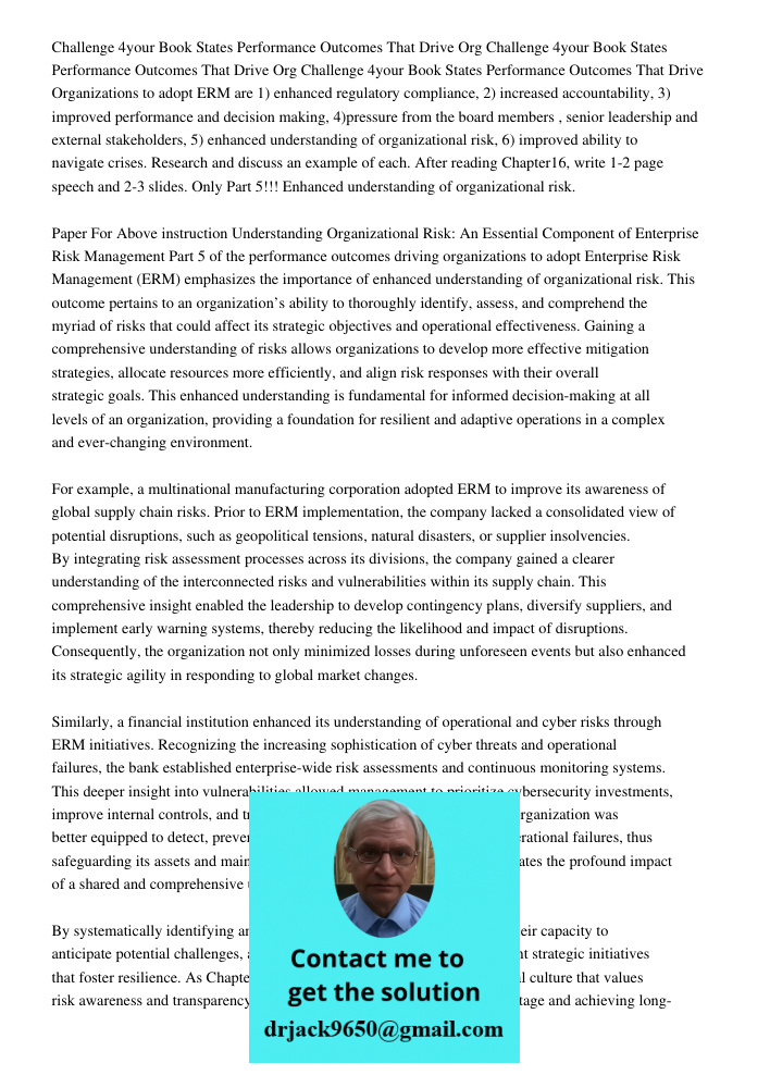 Challenge 4your Book States Performance Outcomes That Drive Organizations to adopt ERM are 1) enhanced regulatory compliance, 2) increased accountability, 3) im