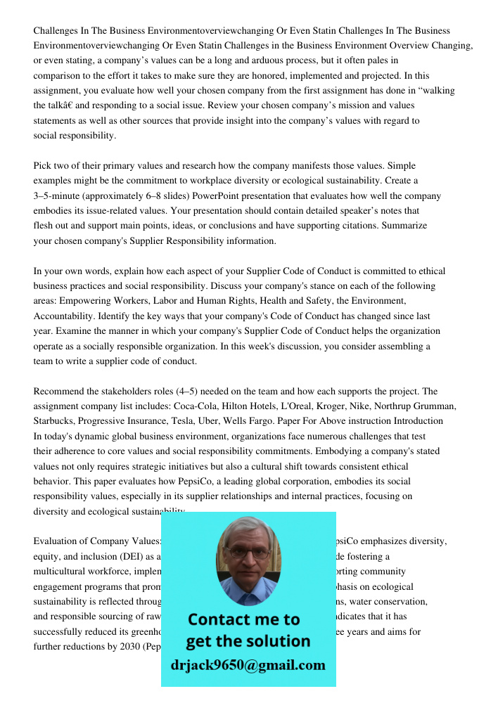 Challenges in the Business Environment Overview Changing, or even stating, a company’s values can be a long and arduous process, but it often pales in compariso