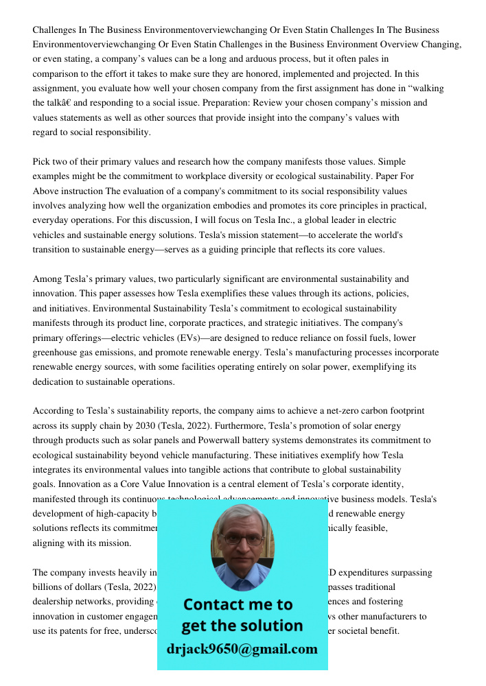 Challenges in the Business Environment Overview Changing, or even stating, a company’s values can be a long and arduous process, but it often pales in compariso