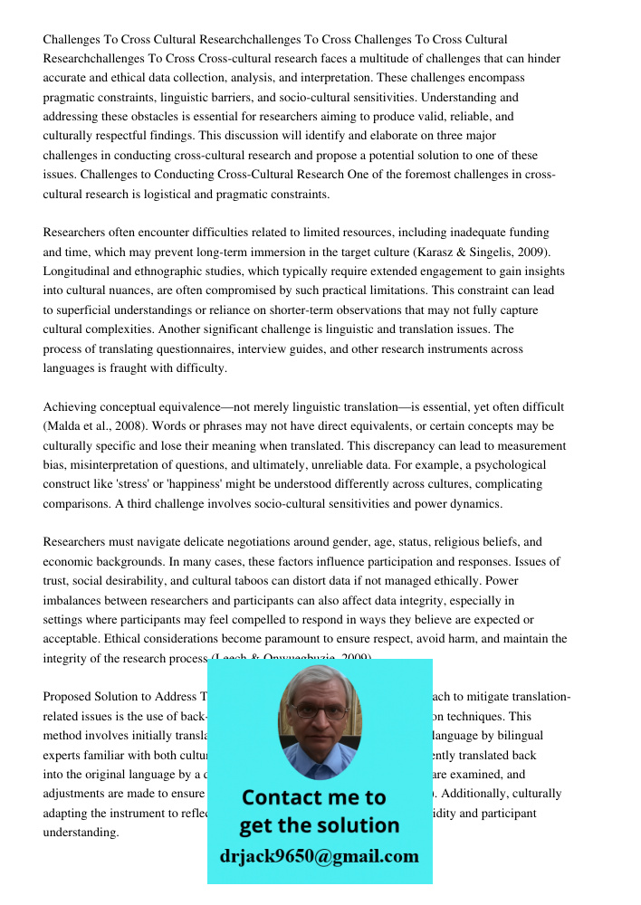Cross-cultural research faces a multitude of challenges that can hinder accurate and ethical data collection, analysis, and interpretation. These challenges enc