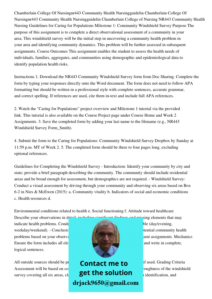 Chamberlain College of Nursing NR443 Community Health Nursing Guidelines for Caring for Populations Milestone 1: Community Windshield Survey Purpose The purpose