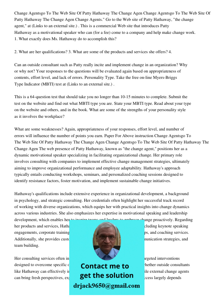 Change Agents." Go to the Web site of Patty Hathaway, "the change agent," at (Links to an external site.) . This is a commercial Web site that introduces Patty 