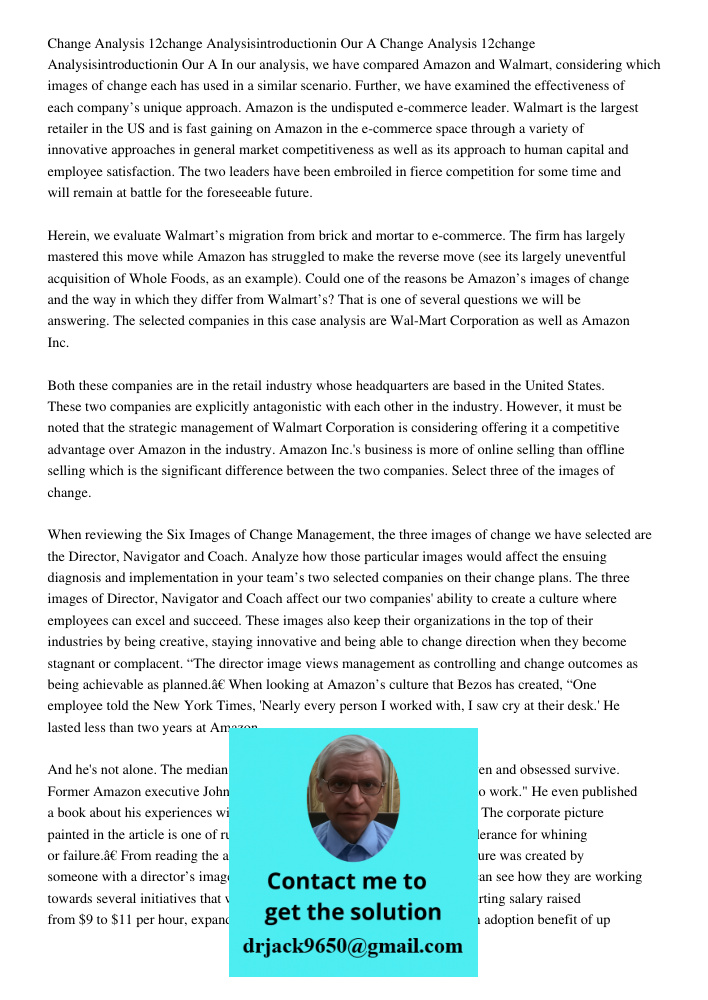 In our analysis, we have compared Amazon and Walmart, considering which images of change each has used in a similar scenario. Further, we have examined the effe