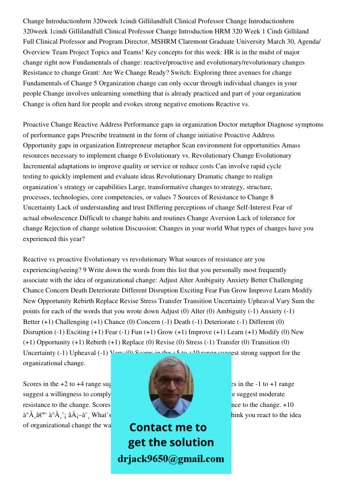 Change Introduction HRM 320 Week 1 Cindi Gilliland Full Clinical Professor and Program Director, MSHRM Claremont Graduate University March 30, Agenda/ Overview 