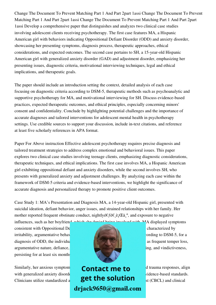 Change The Document To Prevent Matching Part 1 And Part 2part 1assi Develop a comprehensive paper that distinguishes and analyzes two clinical case studies invo