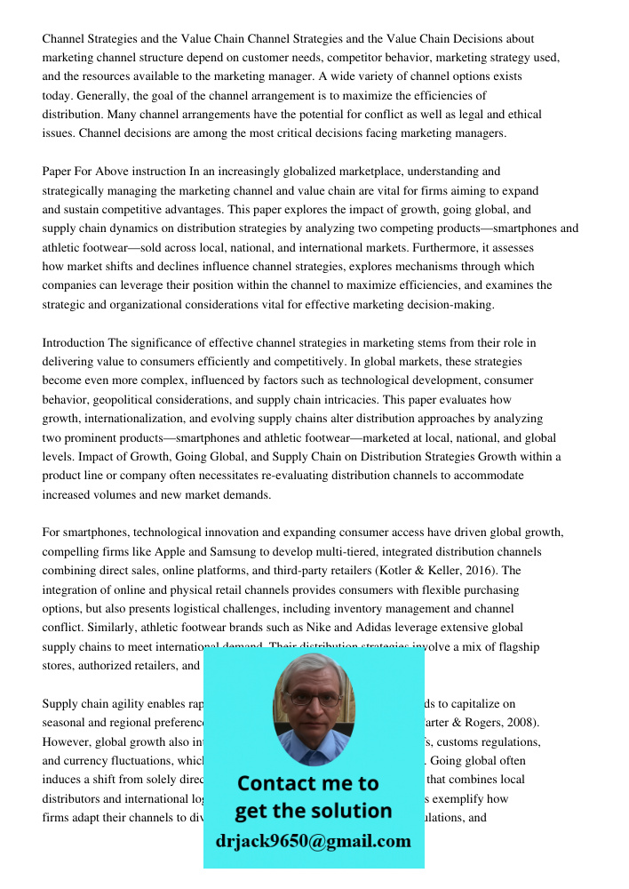 Decisions about marketing channel structure depend on customer needs, competitor behavior, marketing strategy used, and the resources available to the marketing