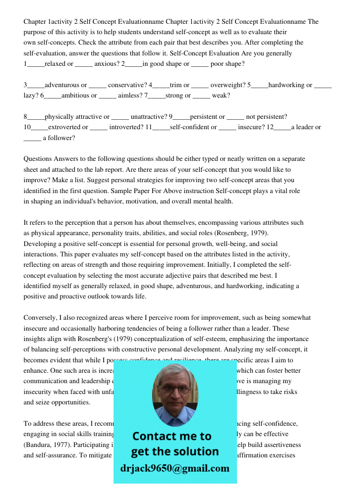 The purpose of this activity is to help students understand self-concept as well as to evaluate their own self-concepts. Check the attribute from each pair that