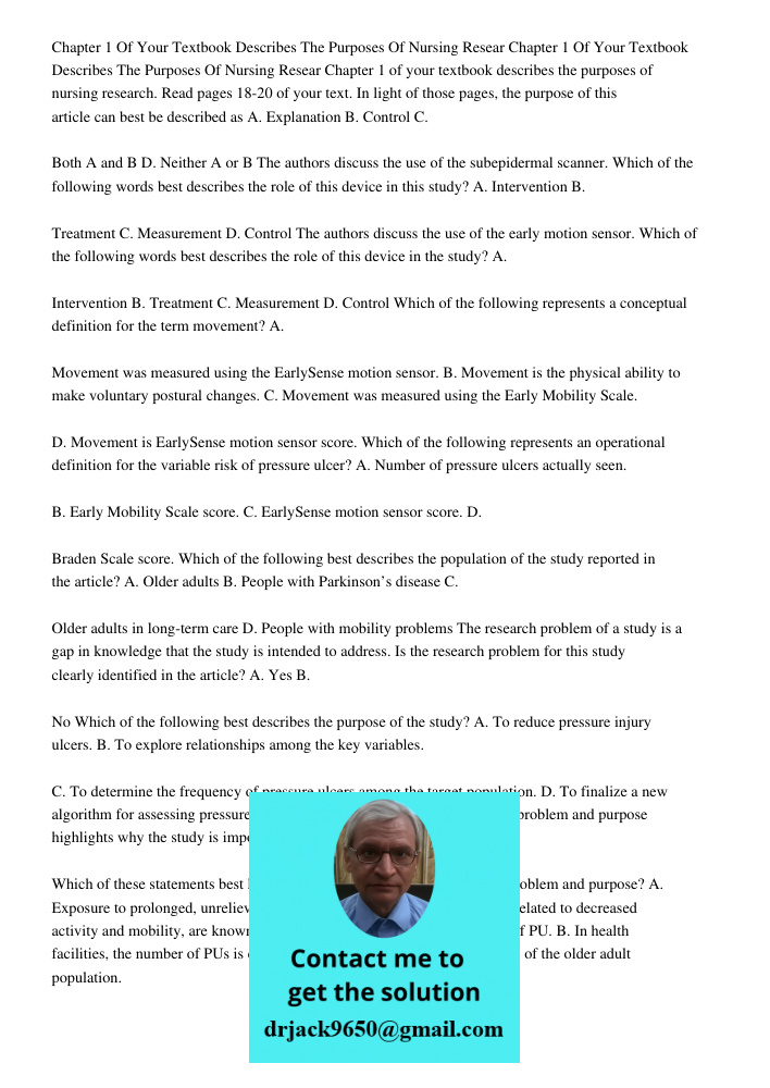 Chapter 1 of your textbook describes the purposes of nursing research. Read pages 18-20 of your text. In light of those pages, the purpose of this article can b