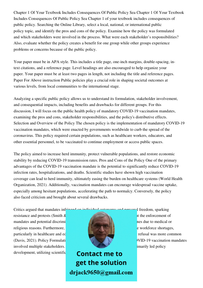 Chapter 1 of your textbook includes consequences of public policy. Searching the Online Library, select a local, national, or international public policy topic,
