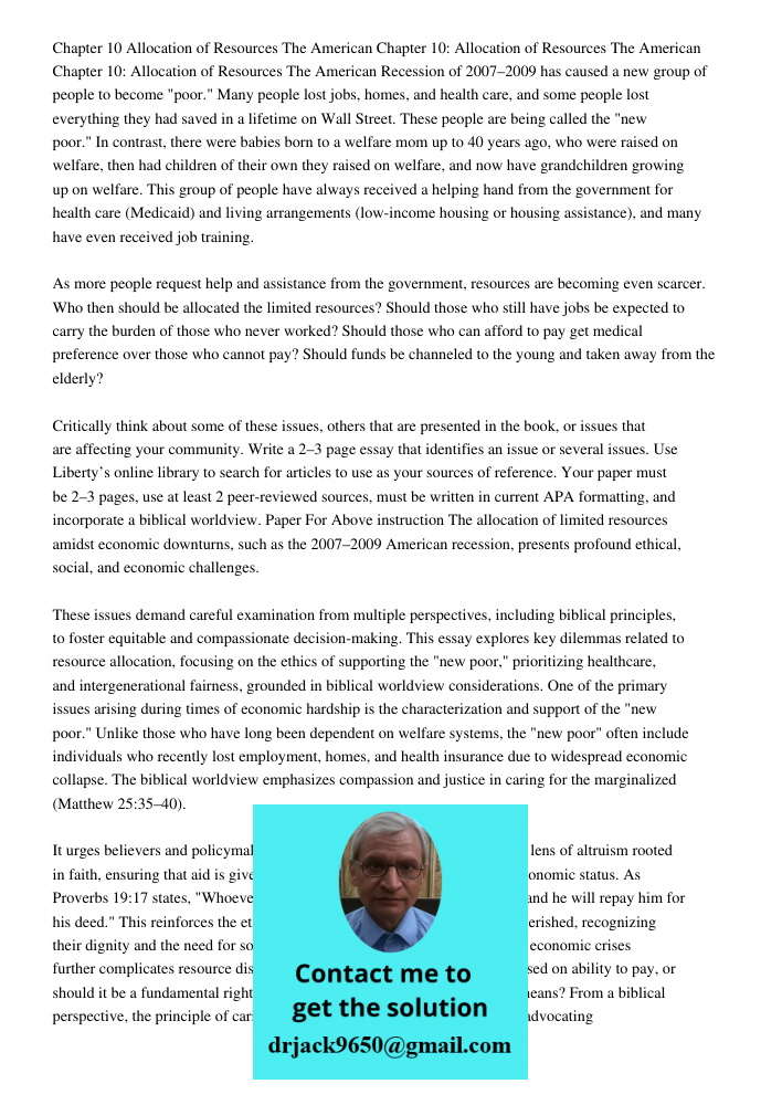 Chapter 10: Allocation of Resources The American Recession of 2007–2009 has caused a new group of people to become "poor." Many people lost jobs, homes, and hea