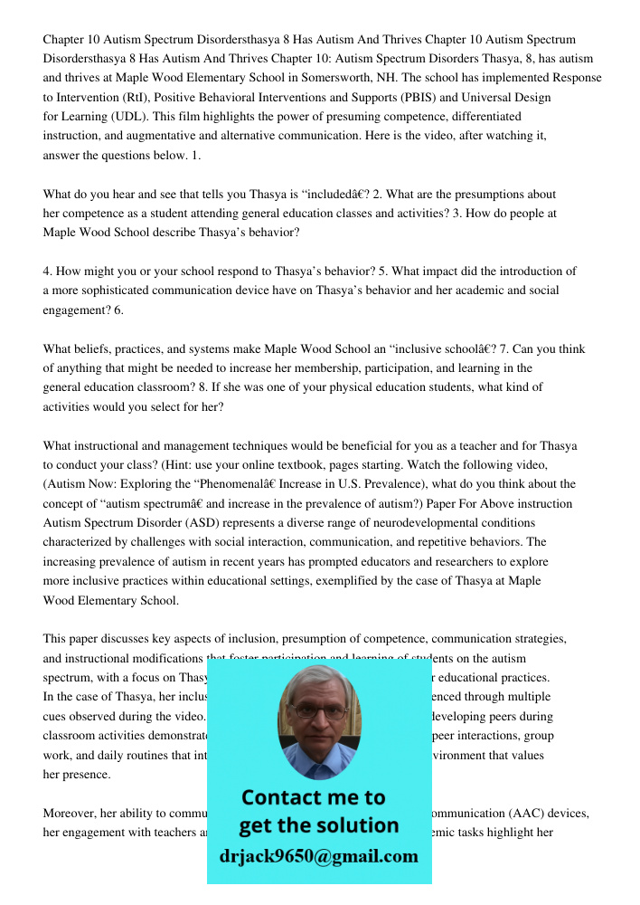 Chapter 10: Autism Spectrum Disorders Thasya, 8, has autism and thrives at Maple Wood Elementary School in Somersworth, NH. The school has implemented Response 