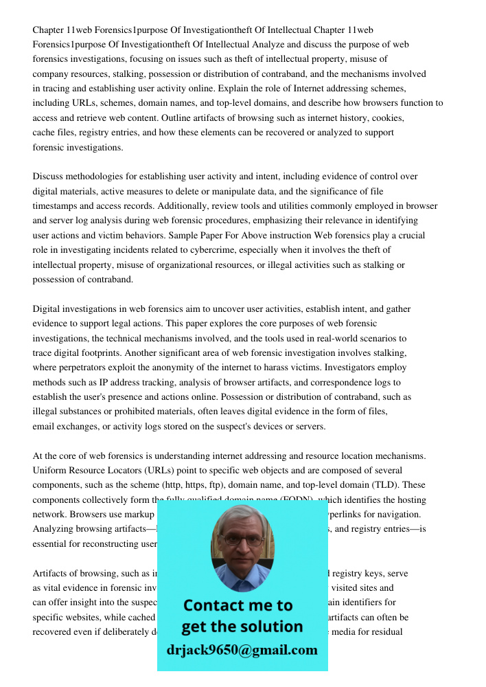 Analyze and discuss the purpose of web forensics investigations, focusing on issues such as theft of intellectual property, misuse of company resources, stalkin