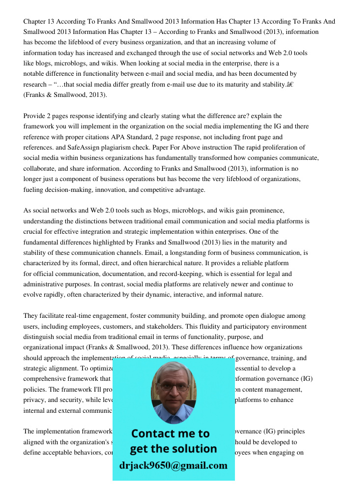 Chapter 13 – According to Franks and Smallwood (2013), information has become the lifeblood of every business organization, and that an increasing volume of inf