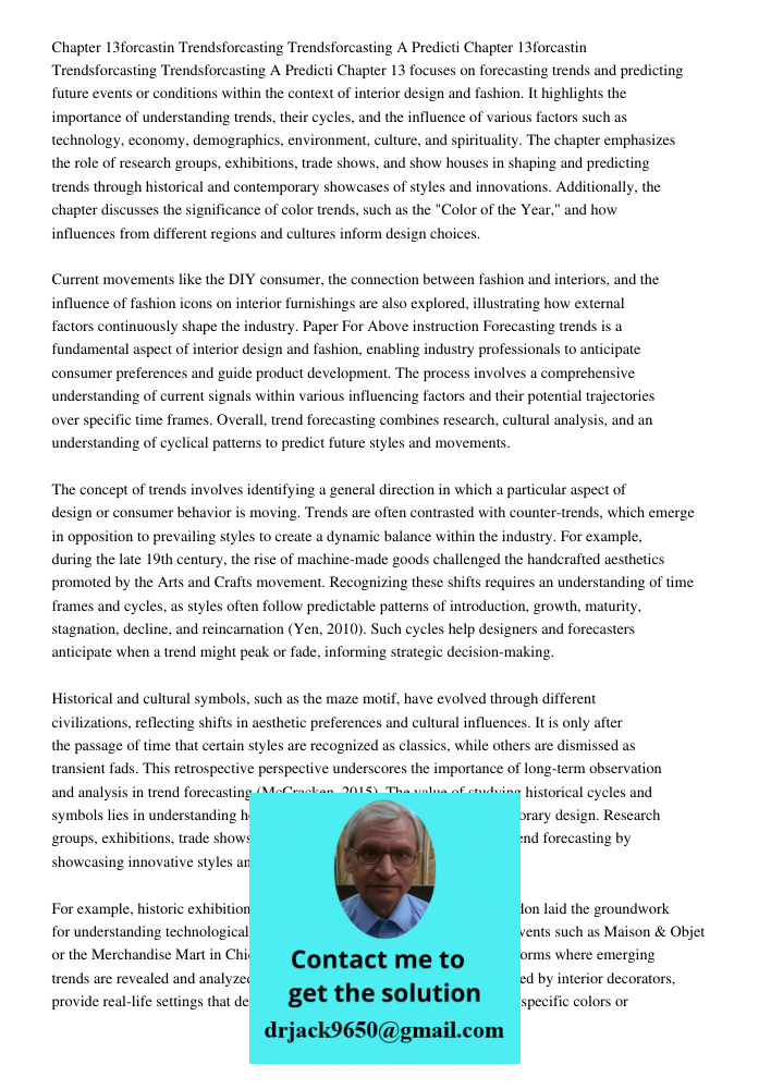 Chapter 13 focuses on forecasting trends and predicting future events or conditions within the context of interior design and fashion. It highlights the importa