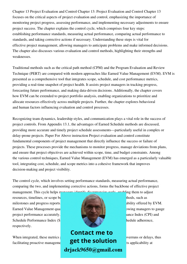 Chapter 13 focuses on the critical aspects of project evaluation and control, emphasizing the importance of monitoring project progress, assessing performance, 