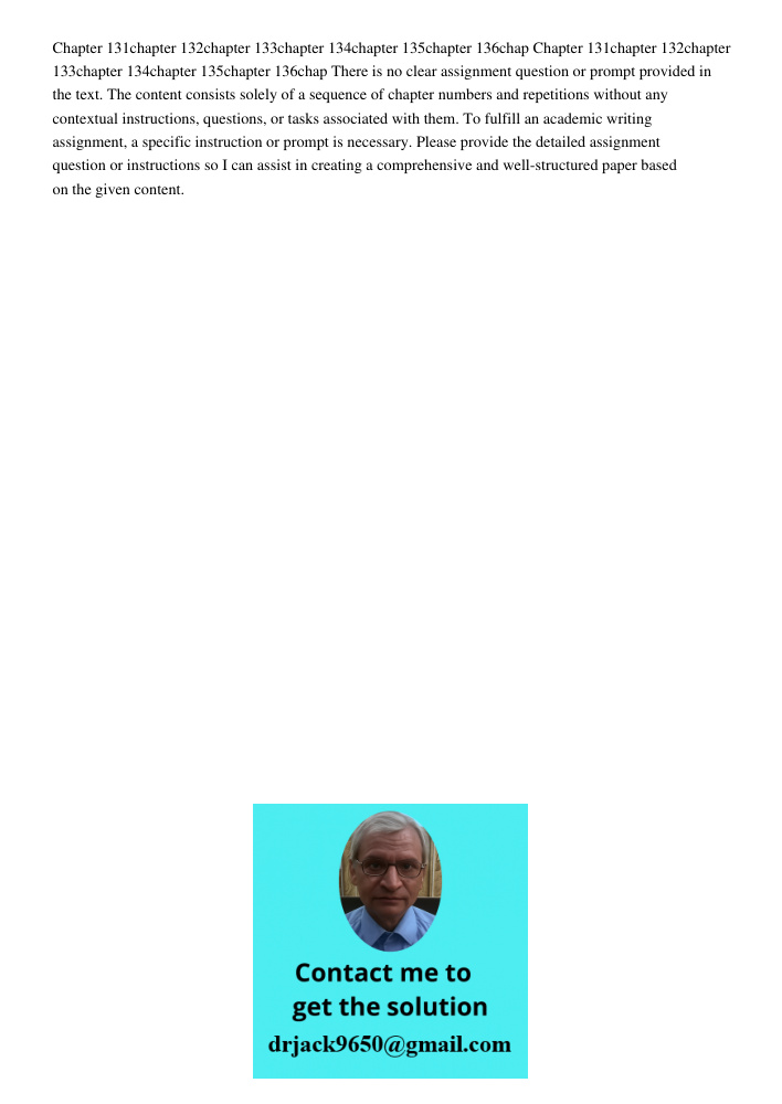 There is no clear assignment question or prompt provided in the text. The content consists solely of a sequence of chapter numbers and repetitions without any c