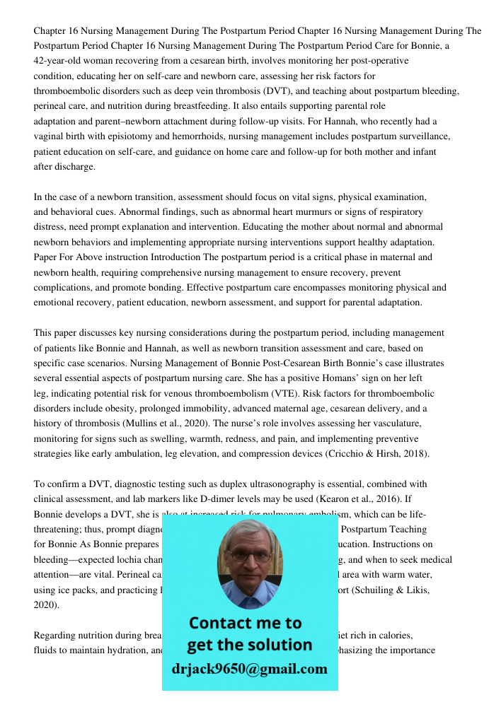 Chapter 16 Nursing Management During The Postpartum Period Care for Bonnie, a 42-year-old woman recovering from a cesarean birth, involves monitoring her post-o