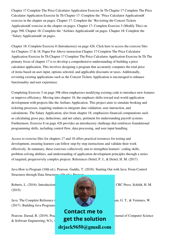 Chapter 17: Complete the “Price Calculator Application” exercise in the chapter on pages. Chapter 17: Complete the “Revisiting the Concert Tickets Application” 