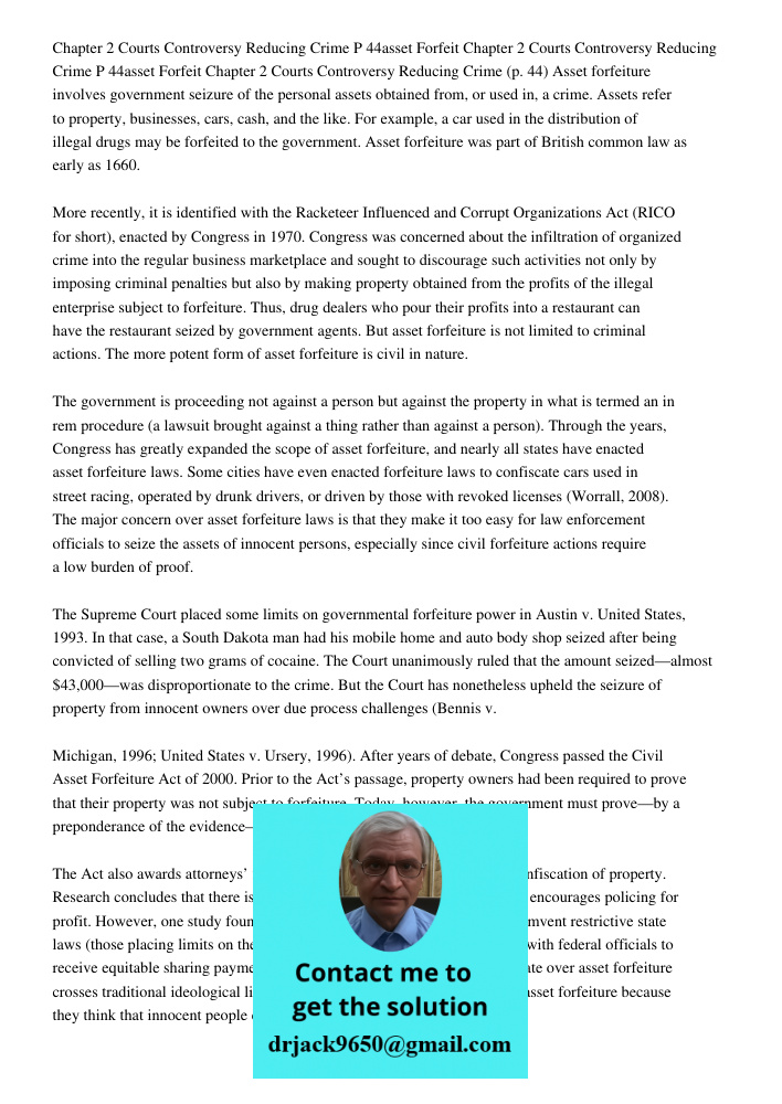 Chapter 2 Courts Controversy Reducing Crime (p. 44) Asset forfeiture involves government seizure of the personal assets obtained from, or used in, a crime. Asse