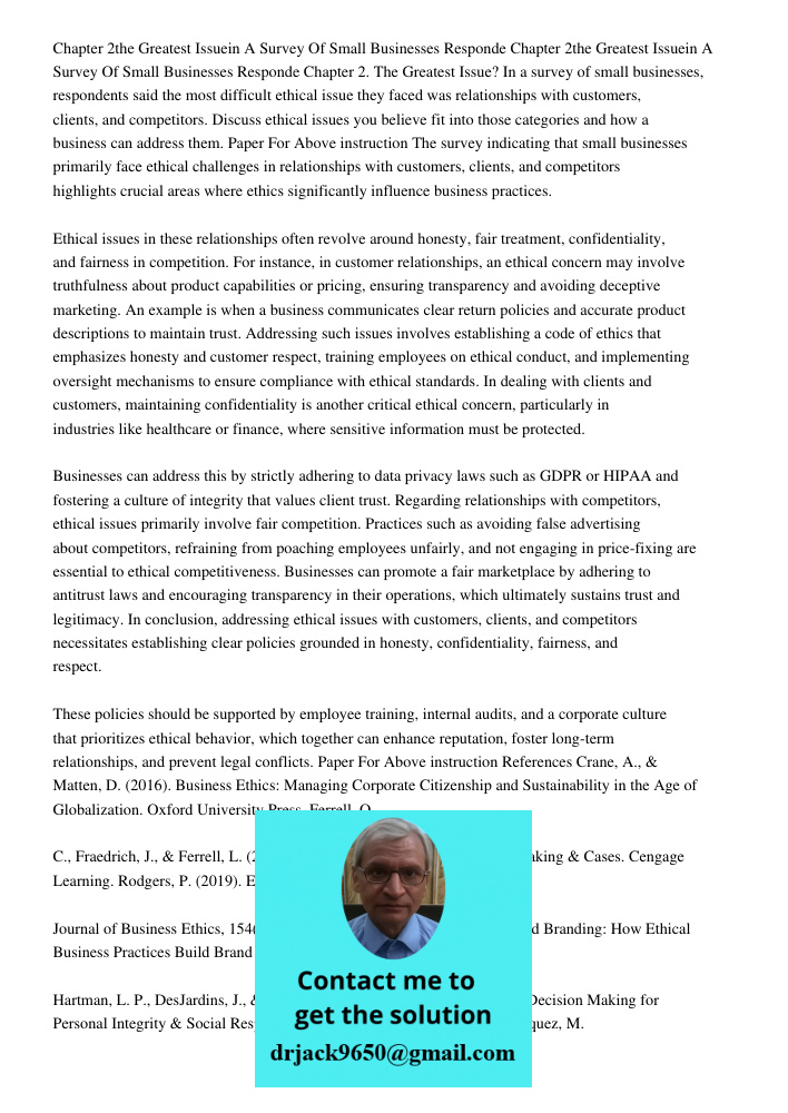 Chapter 2. The Greatest Issue? In a survey of small businesses, respondents said the most difficult ethical issue they faced was relationships with customers, c