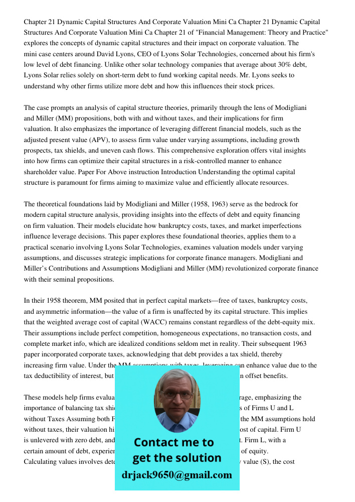 Chapter 21 of "Financial Management: Theory and Practice" explores the concepts of dynamic capital structures and their impact on corporate valuation. The mini 