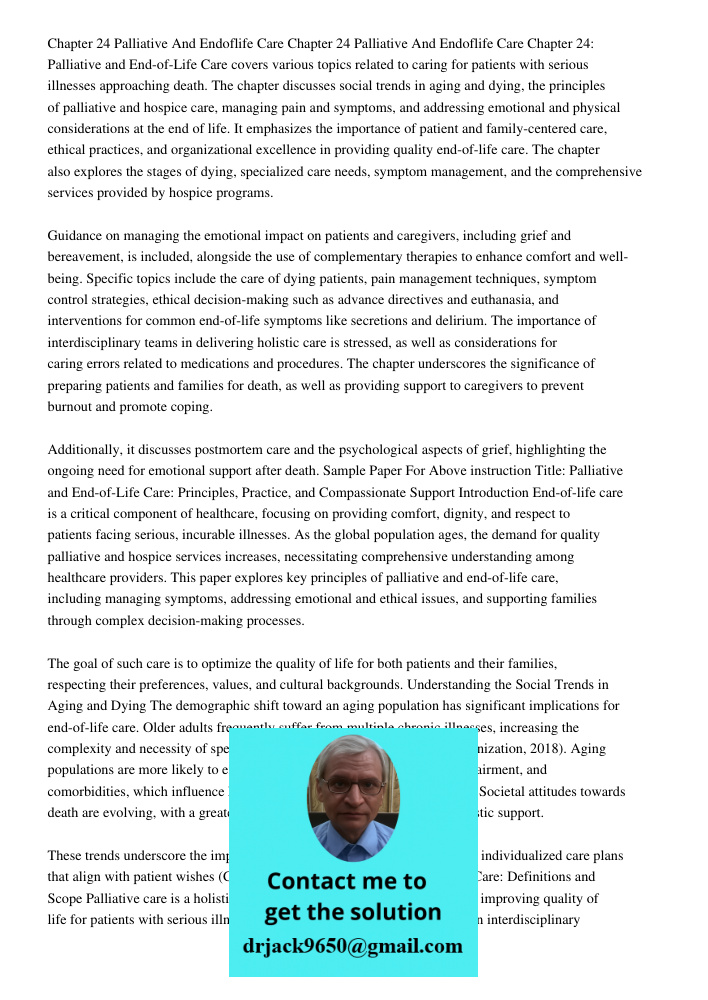 Chapter 24: Palliative and End-of-Life Care covers various topics related to caring for patients with serious illnesses approaching death. The chapter discusses