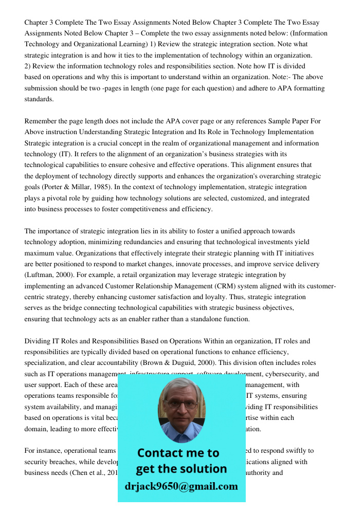 Chapter 3 – Complete the two essay assignments noted below: (Information Technology and Organizational Learning) 1) Review the strategic integration section. No