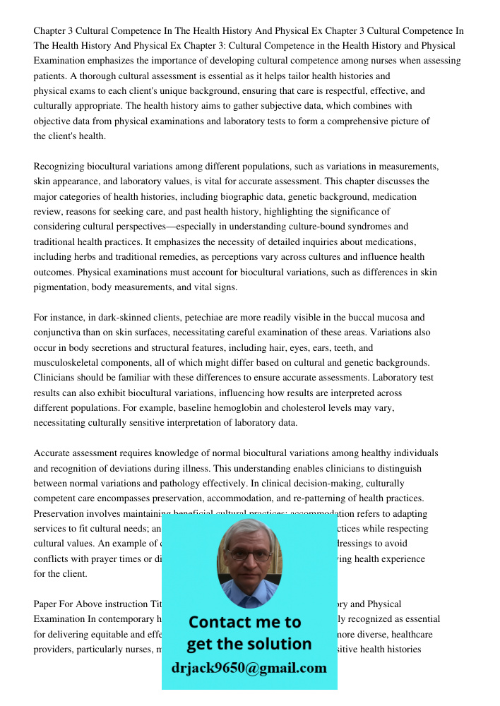 Chapter 3: Cultural Competence in the Health History and Physical Examination emphasizes the importance of developing cultural competence among nurses when asse